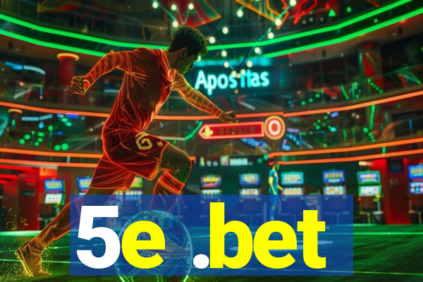 5e .bet